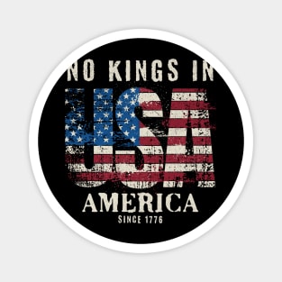 No Kings In USA America Since 1776 – Distressed Patriotic 4th of July Design Magnet